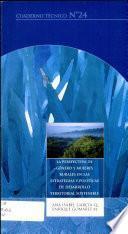 La Perspectiva de Genero y Mujeres Rurales en las Estrategias y Politicas de Desarrollo Territorial Sostenible