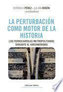 La perturbación como motor de la historia