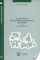 La pervivencia de la potestad gubernativa de derribo
