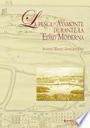 LA PESCA EN AYAMONTE DURANTE LA EDAD MODERNA