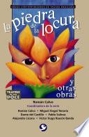 La piedra de la locura y otras obras