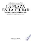 La plaza en la ciudad y otros espacios significativos