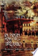 La plaza mayor de Trujillo