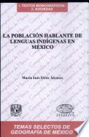 La Poblacion Hablante de Lenguas Indigenas en Mexico