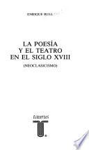 La poesía y el teatro en el siglo XVIII (neoclasicismo)