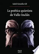 La poética quietista de Valle-Inclán