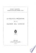 La política argentina en la guerra del Chaco