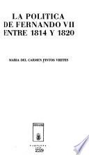 La política de Fernando VII entre 1814 y 1820
