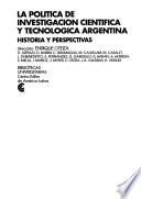 La Política de investigación científica y tecnológica argentina