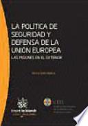 La Política de Seguridad y Defensa de la Unión Europea
