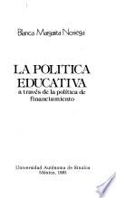 La política educativa a través de la política de financiamiento