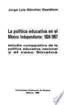 La política educativa en el México Independiente, 1824-1857