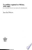 La política regional en México, 1970-1982