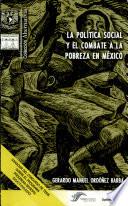 La política social y el combate a la pobreza en México