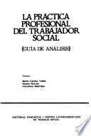 La práctica profesional del trabajador social