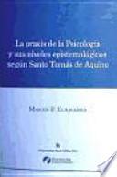 La Praxis de la psicología y sus niveles epistemológicos según Santo Tomás de Aquino