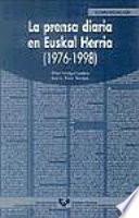 La prensa diaria en Euskal Herria, 1976-1998