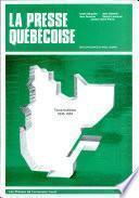 La presse québécoise, des origines à nos jours