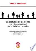 La pretutela de personas con discapacidad por entidades privadas