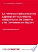 La prevención del blanqueo de capitales en las entidades aseguradoras, las gestoras y los corredores de seguros