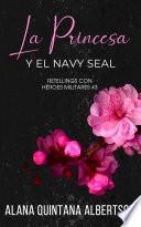 Libro La Princesa y el Navy SEAL