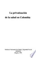 La privatización de la salud en Colombia