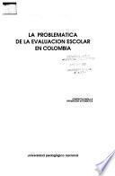 La Problemática de la evaluación escolar en Colombia