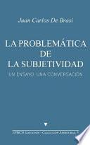 La Problemática de la Subjetividad
