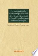 La problemática de las reclamaciones por vulneración de los derechos de propiedad intelectual frente a los usuarios de las redes peer-to-peer