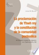 La proclamación de Yhwh rey y la constitución de la comunidad postexílica