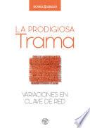 La prodigiosa trama