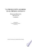 La producción alfarera en el México antiguo