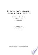 La producción alfarera en el México antiguo