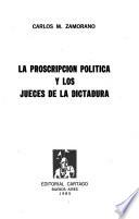 La proscripción política y los jueces de la dictadura