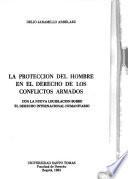 La protección del hombre en el derecho de los conflictos armados