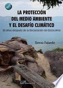 La protección del medio ambiente y el desafío climático