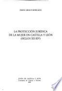 La protección jurídica de la mujer en Castilla y León, siglos XII-XIV