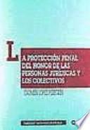 La protección penal del honor de las personas jurídicas y los colectivos