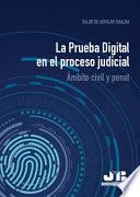 La Prueba Digital en el proceso judicial