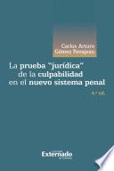 La prueba jurídica de la culpabilidad en el nuevo sistema penal