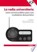 La radio universitaria como servicio público para una ciudadanía democrática
