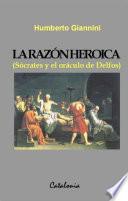 La razón heroica