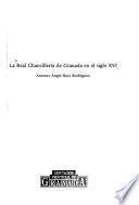La Real Chancillería de Granada en el siglo XVI