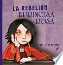 La Rebelión de la Princesa Rosa