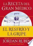 La receta del Gran Médico para el resfrío y la gripe