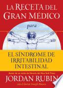 La receta del Gran Médico para el síndrome de irritabilidad intestinal