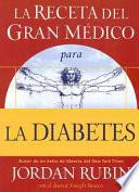 La Receta Del Gran Médico Para la Diabetes
