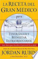 La Receta del Gran Medico para Tener Salud y Bienestar Extraordinarios