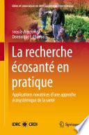 La Recherche Écosanté en pratique
