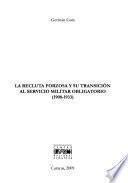 La recluta forzosa y su transición al servicio militar obligatorio (1908-1933)